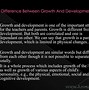 Image result for Difference Between Growth and Development