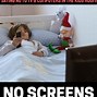 Image result for No Screens