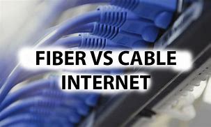 Image result for Internet Cable vs Internet Fiber Optic