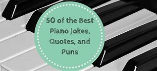 Image result for Funny Piano Quotes