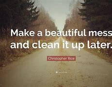 Image result for A Beautiful Mess Quotes