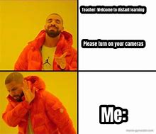 Image result for Turn Your Camera On Meme