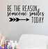 Image result for Be the Reason Someone Smiles Today Quote