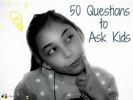 Image result for Questions to Ask Your Kids