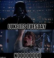 Image result for Tuesday Star Wars Meme