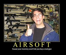 Image result for Funny Airsoft Guns