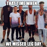 Image result for Missing Leg Day Meme