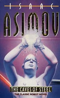 Image result for Isaac Asimov/The Caves of Steel