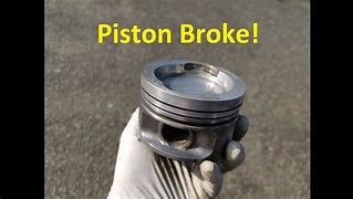 Image result for Piston Broke