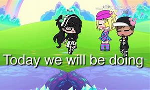 Image result for Gacha Life Memes Clean