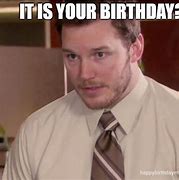 Image result for Heard It Was Your Birthday Office Meme
