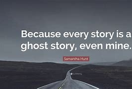 Image result for Ghost Story Quotes