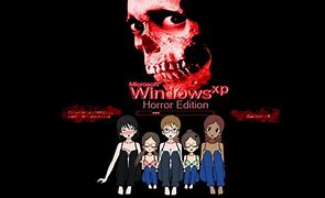 Image result for Windows Horror Edition
