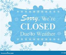 Image result for Closed for Storm Sign