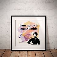 Image result for I AM My Own Sugar Daddy Fund Quotes