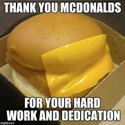 Image result for McDonald's Customer Service Meme