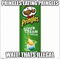Image result for Pringels Can Meme