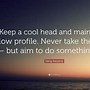 Image result for Keep Cool Quotes