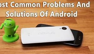 Image result for ZTE Android Phone Issues