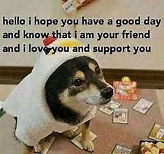 Image result for Make a Great Day Meme