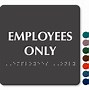 Image result for Funny Employees Only Sign