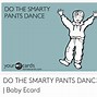 Image result for Smarty Pants Wordle Meme