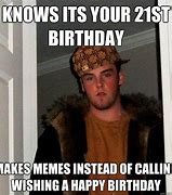 Image result for Funny 21 Birthday Meme