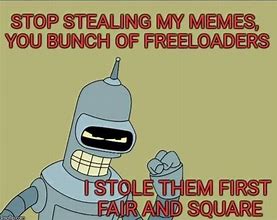 Image result for Stealing This Meme