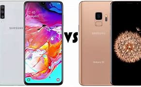 Image result for Samsung Galaxy S9 vs Samsung Galaxy A70
