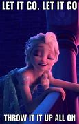 Image result for Frozen Memes On Letting It Go