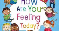 Image result for How Do You Feel Today Cartoon