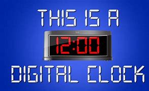 Image result for Digital Time Examples
