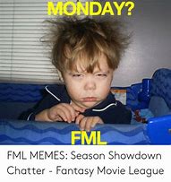 Image result for FML Monday Meme