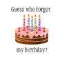 Image result for Forgot My Birthday Quotes