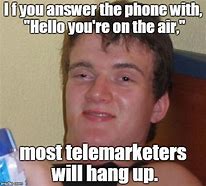Image result for Answer All the Phones Meme