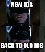 Image result for Old Job Meme