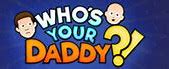 Image result for Who Your Daddy Film