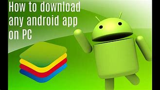 Image result for Install Android Apps On PC