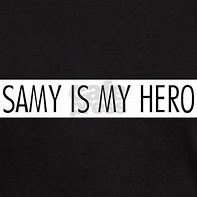 Image result for Samy Is My Hero