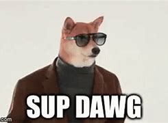 Image result for Really Dawg Meme