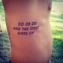 Image result for Don't Die Tattoos