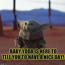 Image result for Welcome Back Meme Baby Yoda