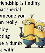 Image result for Funny Minion Best Friend Quotes