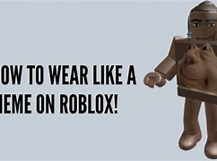 Image result for Roblox Meme Clothing