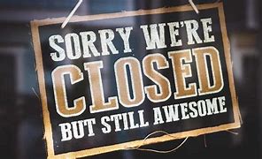 Image result for Closing Soon Meme