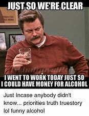 Image result for Drinking On the Job Meme
