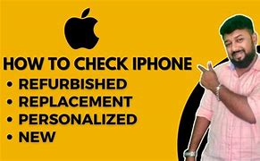 Image result for How to Know If iPhone Is Refurbished