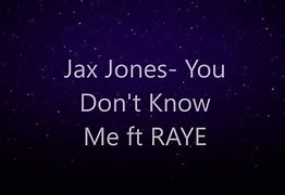 Image result for You Don't Know Me Jax Jones