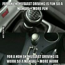 Image result for Manual vs Automatic Transmission Memes