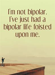 Image result for Bipolar Disorder Quotes